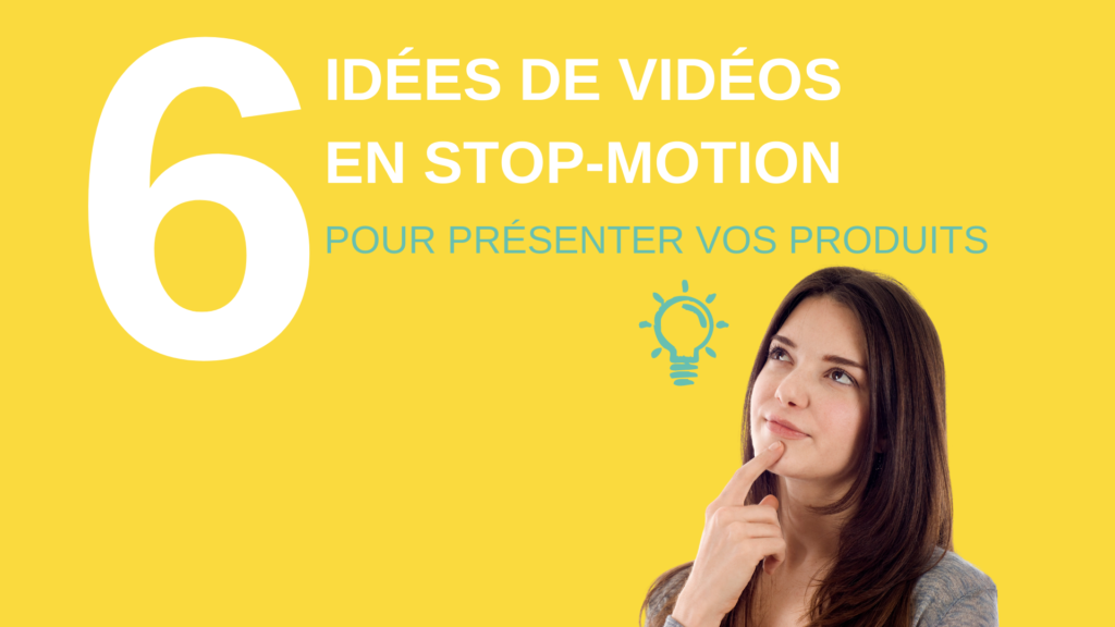 Idées vidéos stop-motion